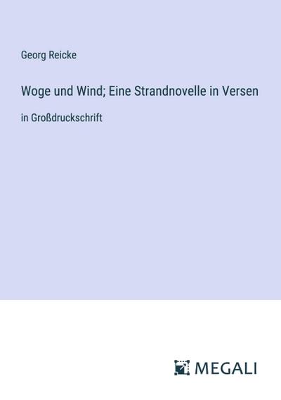 Woge und Wind; Eine Strandnovelle in Versen