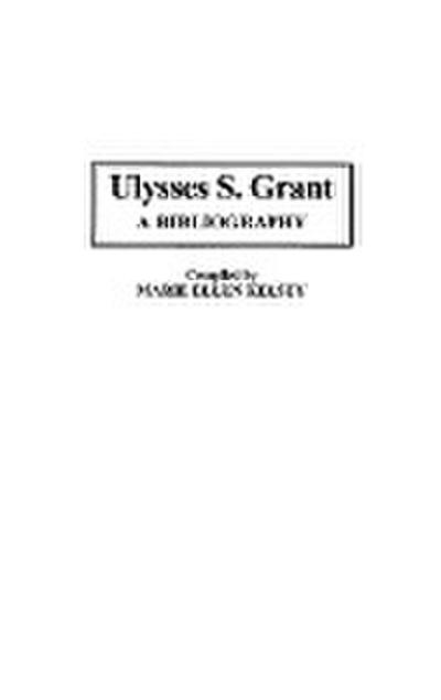 Ulysses S. Grant - Marie Kelsey