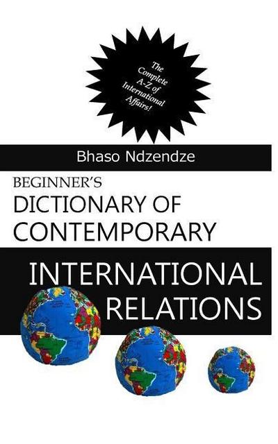 Beginner’s Dictionary of Contemporary International Relations