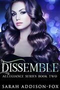 Dissemble (Allegiance Series, #2)