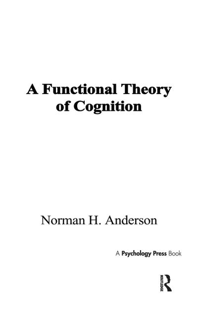 A Functional Theory of Cognition