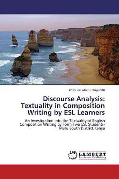 Discourse Analysis: Textuality in Composition Writing by ESL Learners