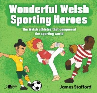 Wonderful Welsh Sporting Heroes