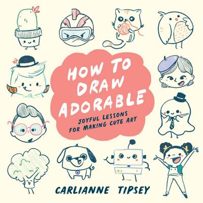 Tipsey, C: How to Draw Adorable