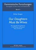"Our Daughters Must Be Wives"