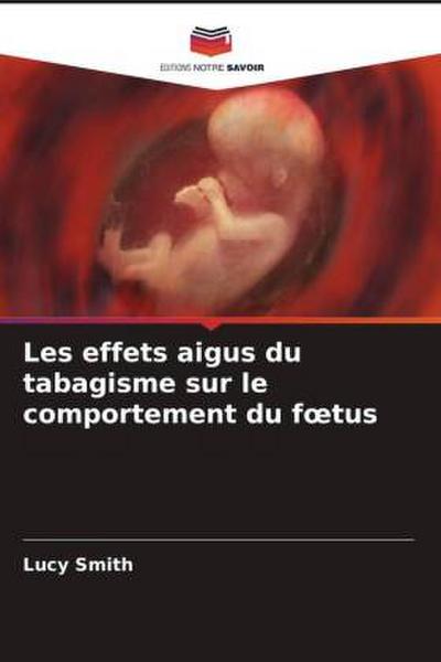 Les effets aigus du tabagisme sur le comportement du f¿tus