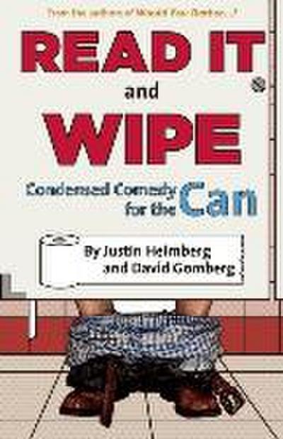 Would You Rather...?’S Read It and Wipe: Condensed Comedy for the Can