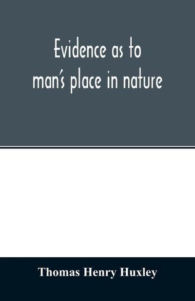 Evidence as to man’s place in nature