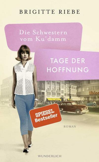 Die Schwestern vom Ku’damm: Tage der Hoffnung