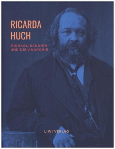 Michael Bakunin und die Anarchie