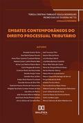 Embates contemporâneos do Direito Processual Tributário