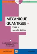 Mécanique Quantique - Tome 2