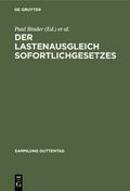 Der Lastenausgleich : Sammlung und Erläuterung sämtlicher Gesetze und Verordnungen sowie der laufenden Rechtssprechung auf dem Gebiet der Soforthilfe und des Lastenausgleichs