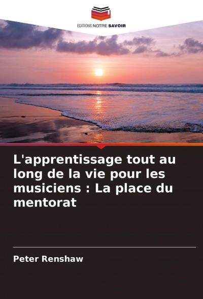 L’apprentissage tout au long de la vie pour les musiciens : La place du mentorat