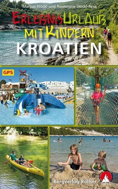 Stöckl, M: Erlebnisurlaub mit Kindern Kroatien
