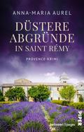 Düstere Abgründe in Saint Rémy von Anna-Maria Aurel | Ebook
