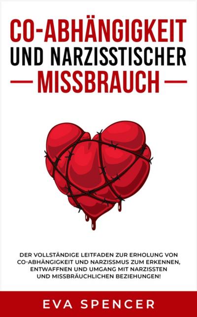 Co-Abhängigkeit und narzisstischer Missbrauch