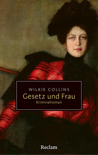Gesetz und Frau. Kriminalroman: Die erste weibliche Ermittlerin in der Geschichte des Kriminalromans (Reclam Taschenbuch)