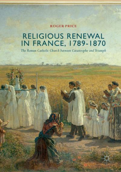 Religious Renewal in France, 1789-1870