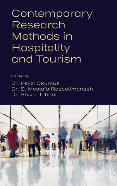 Contemporary Research Methods in Hospitality and Tourism