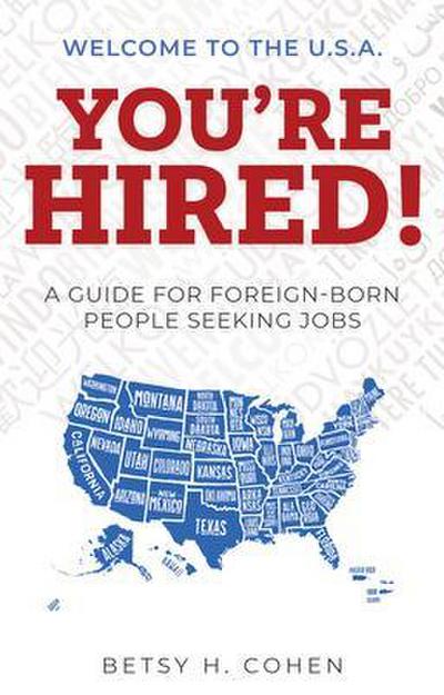 Welcome to the U.S.A.-You’re Hired!