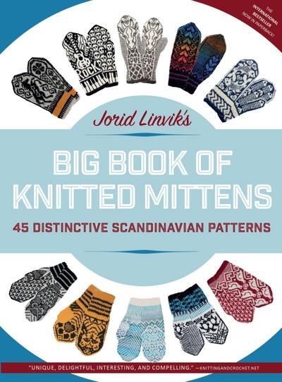 Jorid Linvik’s Big Book of Knitted Mittens