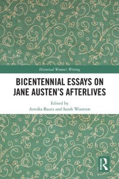 Bicentennial Essays on Jane Austen’s Afterlives