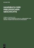 Handbuch der Preussischen Geschichte, 3 Bde., Bd.3, Vom Kaiserreich zum 20. Jahrhundert und Große Themen der Geschichte Preußens (Handbuch der Preußischen Geschichte)