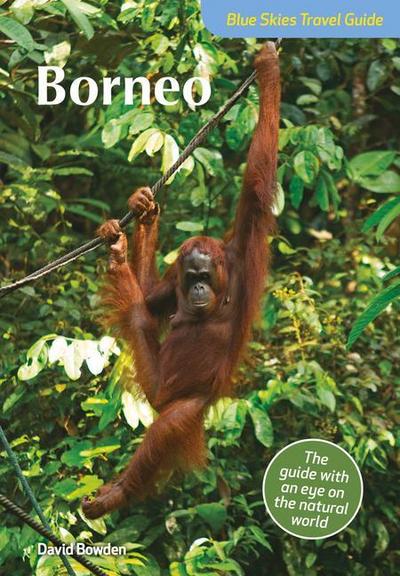 Blue Skies Travel Guide: Borneo (Blue Skies Travel Guides)