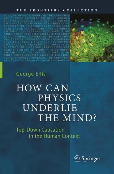 How Can Physics Underlie the Mind?