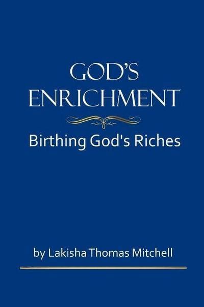 God’s Enrichment: Birthing God’s Riches