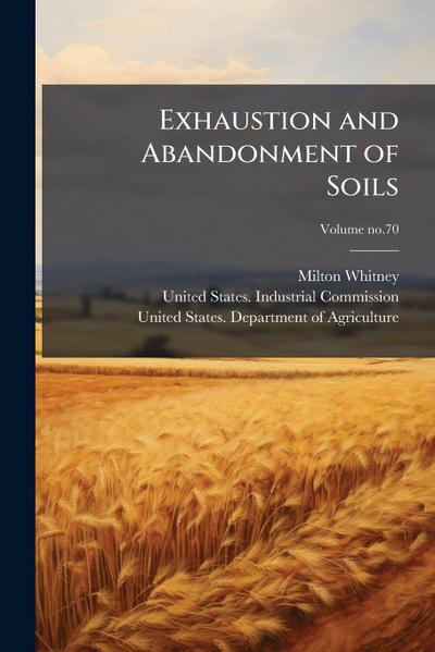 Exhaustion and Abandonment of Soils