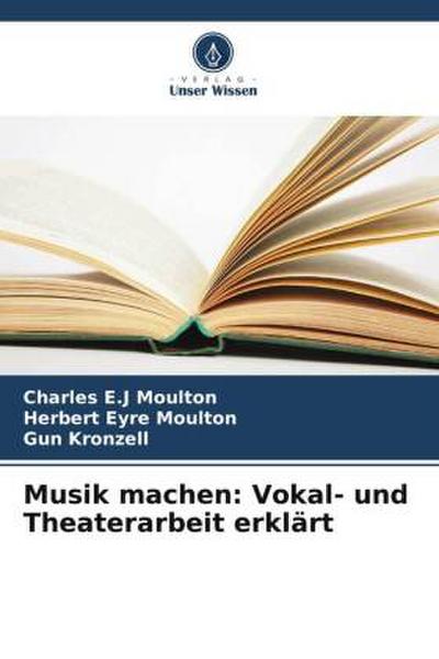 Musik machen: Vokal- und Theaterarbeit erklärt