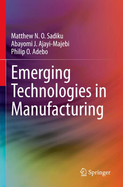 Emerging Technologies in Manufacturing