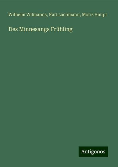 Wilmanns, W: Minnesangs Frühling