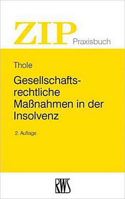 Gesellschaftsrechtliche Maßnahmen in der Insolvenz