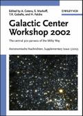 Proceedings of the Galactic Center Workshop 2002