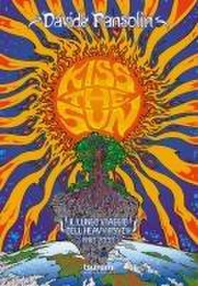 Pansolin, D: Kiss the sun. Il lungo viaggio dell’heavy psych