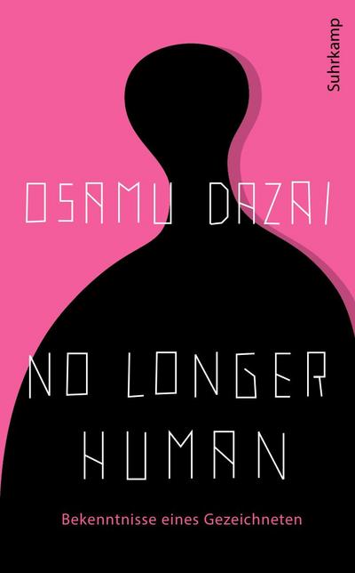 No Longer Human: Bekenntnisse eines Gezeichneten | Der Millionenseller aus Japan in der einzigen verbindlichen Übersetzung