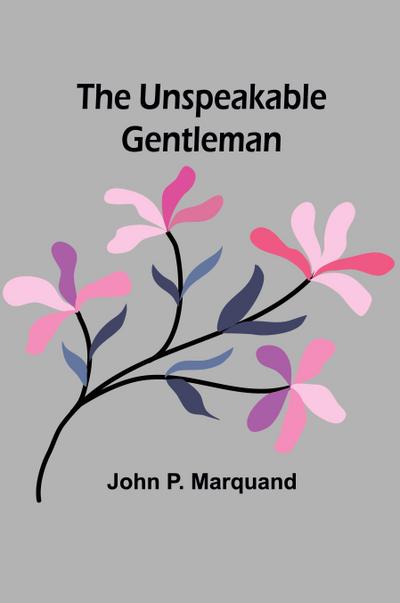 The Unspeakable Gentleman