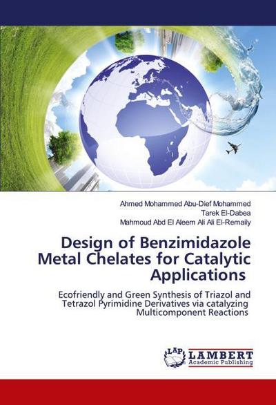 Design of Benzimidazole Metal Chelates for Catalytic Applications