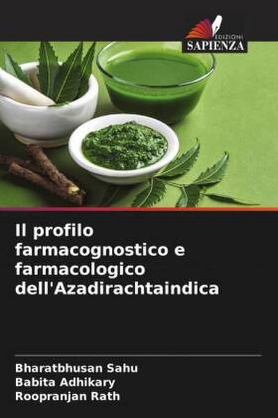 Il profilo farmacognostico e farmacologico dell’Azadirachtaindica