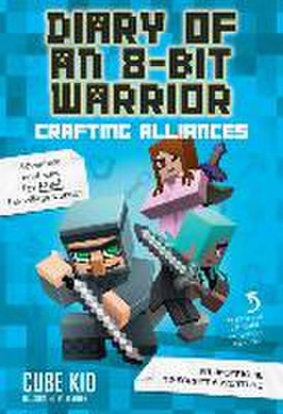 Diary of an 8-Bit Warrior: Crafting Alliances