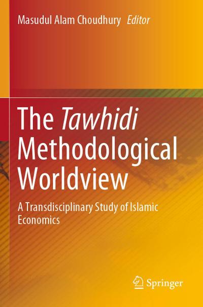 The Tawhidi Methodological Worldview