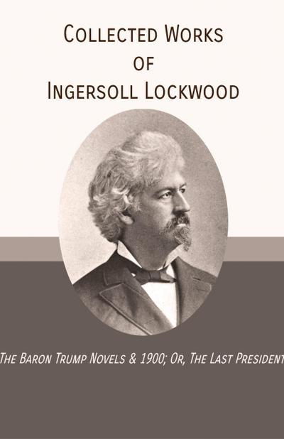 Collected Works of Ingersoll Lockwood