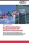 La Bilateralizacion y Fragmentacion del Derecho In
