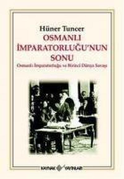 Osmanli Imparatorlugunun Sonu