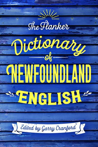 Flanker Dictionary of Newfoundland English