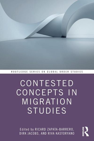 Contested Concepts in Migration Studies