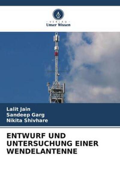 ENTWURF UND UNTERSUCHUNG EINER WENDELANTENNE